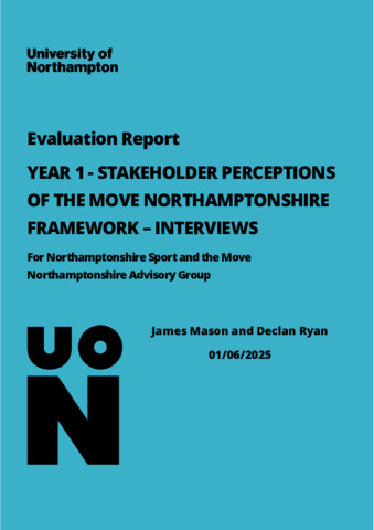 [thumbnail of Mason,_Ryan_2025_Evaluation_Report_–_Year_1_–_Stakeholder_perceptions_of_the_Move_Northamptonshire_framework_-_Interviews]