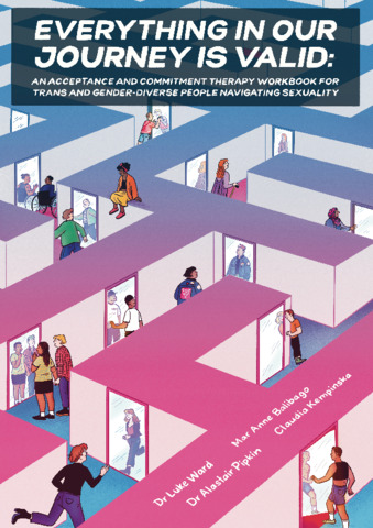 [thumbnail of Ward_et_at_2026_Everything_in_our_journey_is_valid_An_acceptance_and_commitment_therapy_workbook_for_trans_and_gender-diverse_people_navigating_sexuality]